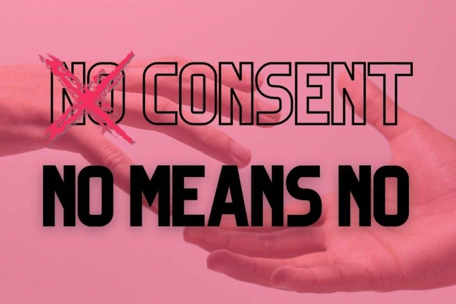 No consent : no means no